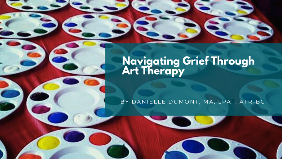 Navigating Grief Through Art Therapy